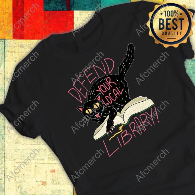 Defend Your Local Library T-Shirt Official Defend Your Local Library T-Shirt