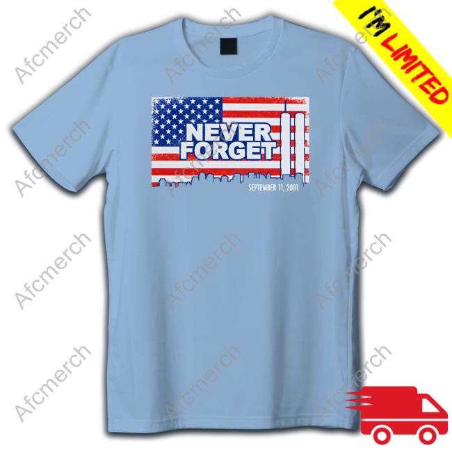 911 Memorial Never Forget Flag Shirt Official Ty Johnson Never Forget Flag Shirt