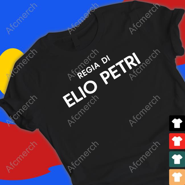 Regia Di Elio Petri T Shirt