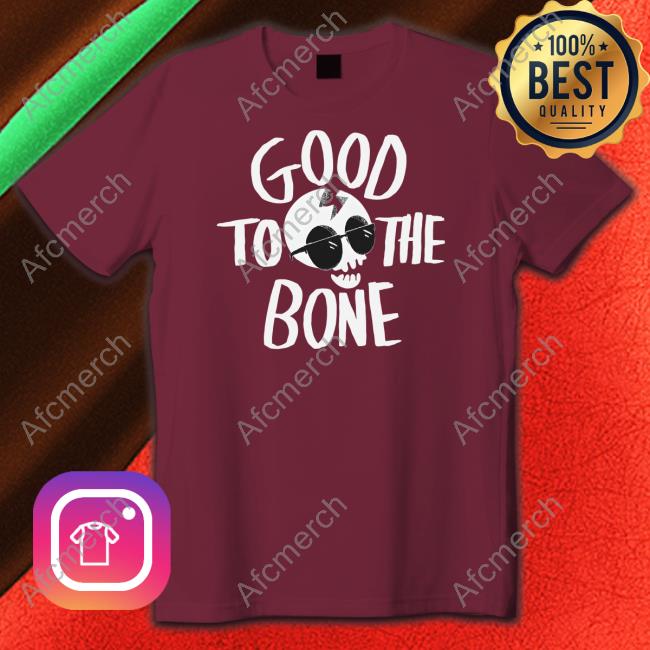 Nickeldoodle Merch Good To The Bone T Shirts