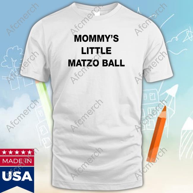 Mommy's Little Matzo Ball T Shirts