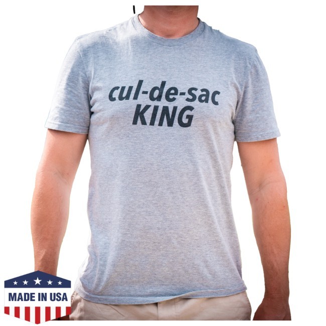 Cul-De-Sac King New Shirt – Dude Dad