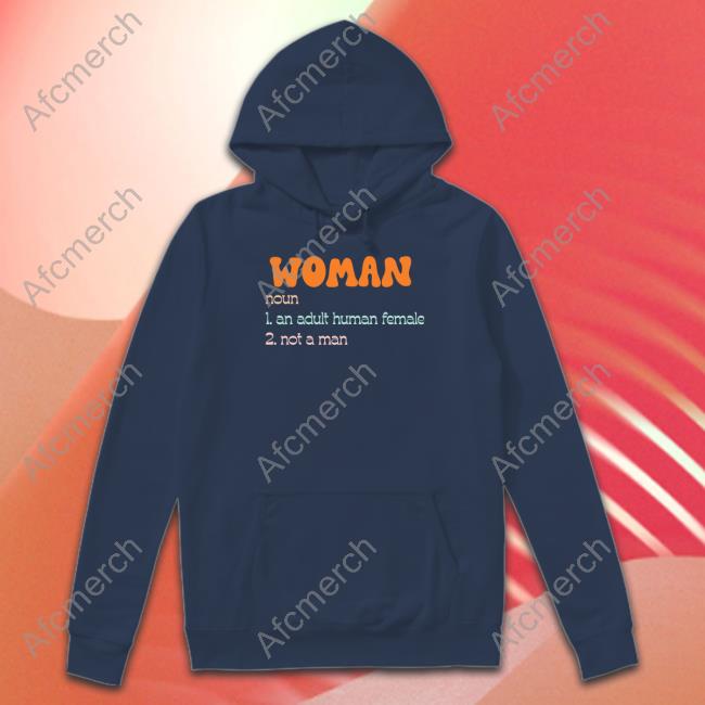 Woman Noun 1 An Adult Human Female 2 Not A Man Tee Shirt Woman Noun 1 An Adult Human Female 2 Not A Man Shirts