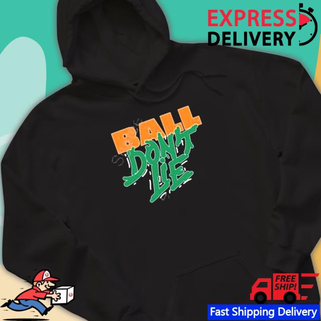 Official Ball don’t lie Hoodies