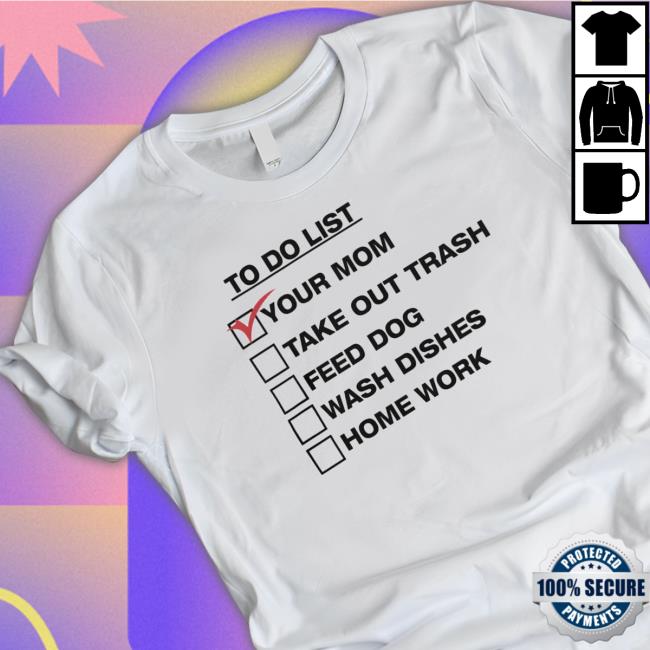 Official Your Mom To Do List Long Sleeve Tee