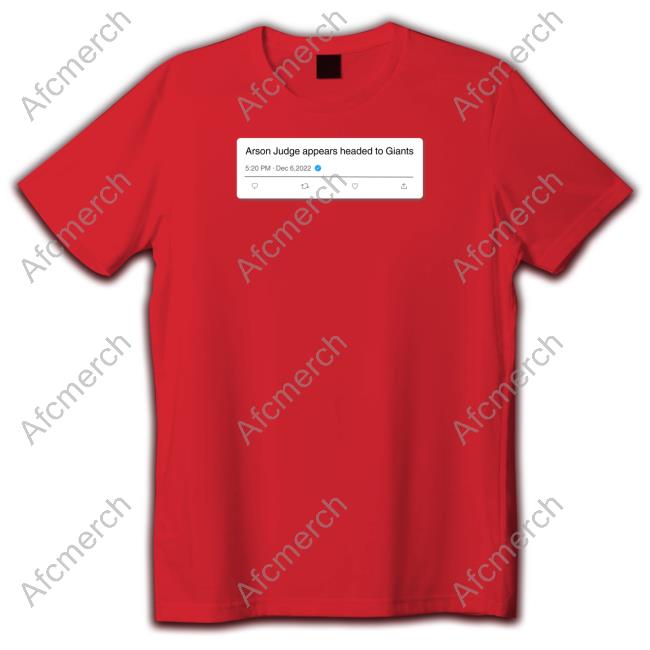 Arson Judge Appears Headed To Giants Tee Shirt