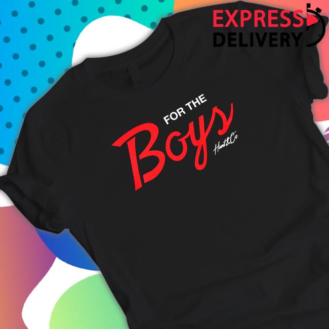 Tj Hunt Merch For The Boys Shirt