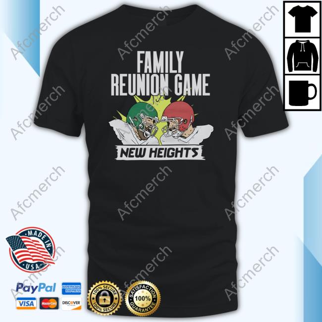 New Heights Family Reunion Game T Shirt