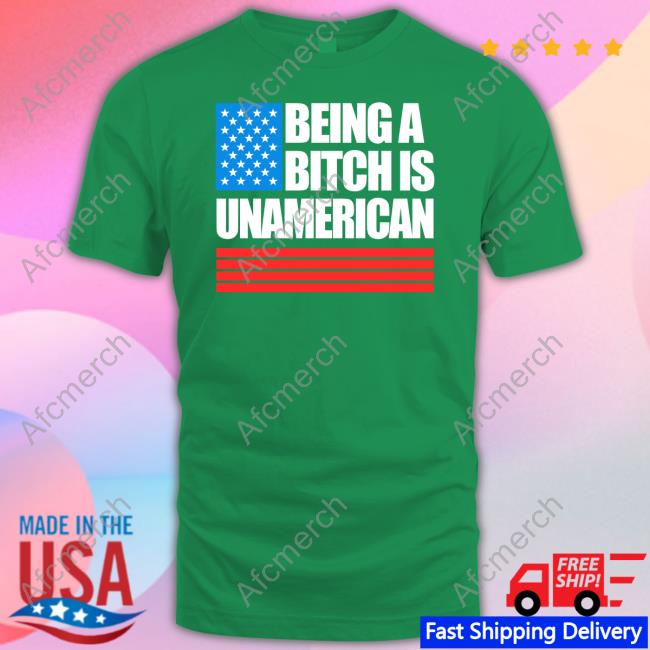 Being A Bitch Is Unamerican Hoodie Black Being A Bitch Is Unamerican Shirt Blackgunsmatter