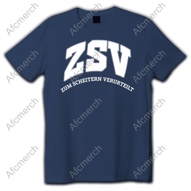 Official Erstmal Haben Zsv Merch Zsv Zum Scheitern Verurteilt College Navy Tee Shirt