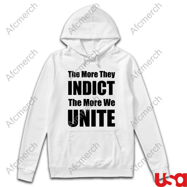 The More They Indict The More We Unite Long Sleeve T Shirt