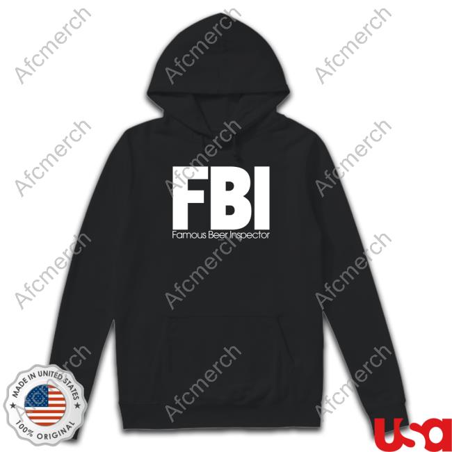 Fbi Famous Beer Inspector Shirt HiddenXperia