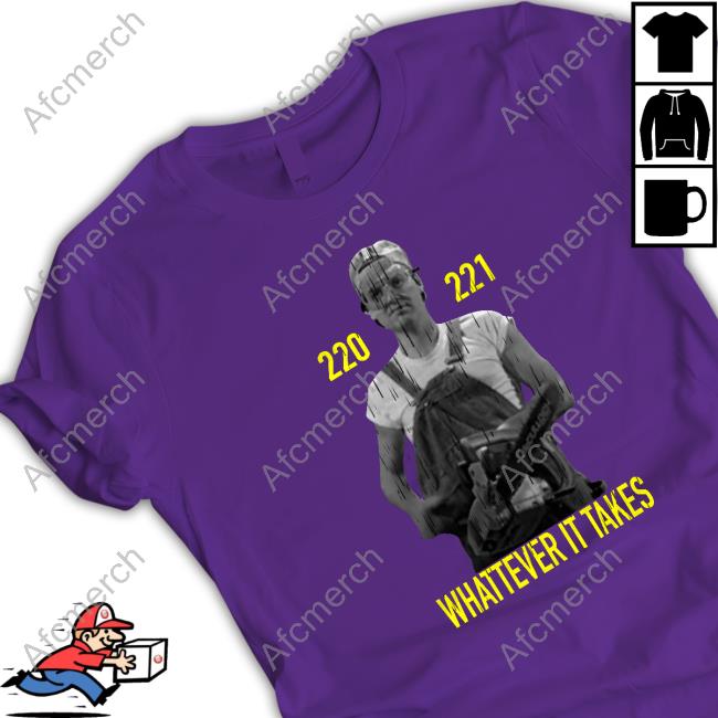 Official 220 221 Whatever It Takes Tee