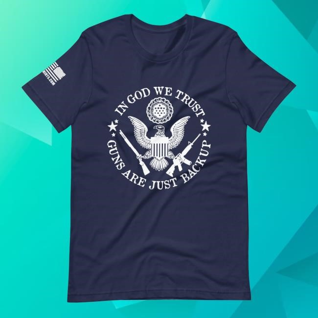 In God We Trust Guns Are Just Backup S/s Shirt