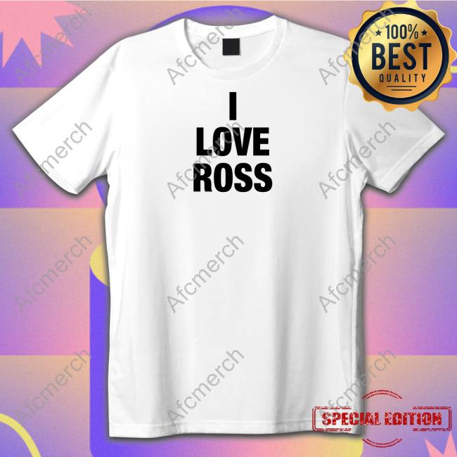 Official I Love Ross Hoodie