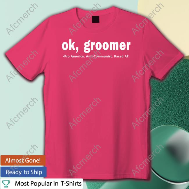 James Lindsay Ok Groomer Pro America Anti Communist Based Af T Shirt