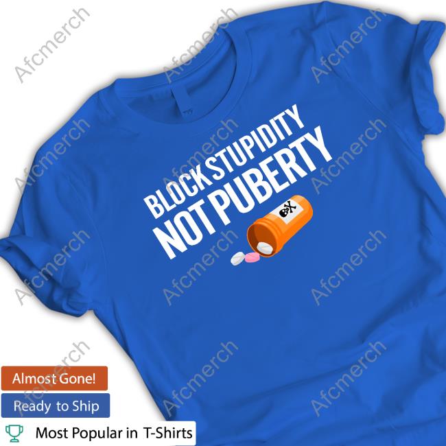 Gays Against Groomers Merch Block Stupidity Not Puberty T Shirt