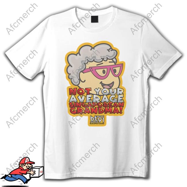 Crowdmade Merch Not Your Average Singaporean Grandma Tee BrandonTan91