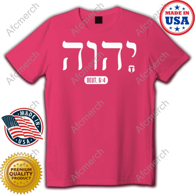 Official The Officer Tatum Nin Deut 6:4 Tee Shirt
