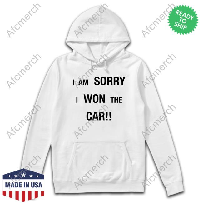 Official Jhanzaib Imran Khan I Am Sorry I Won The Car Tee Shirt
