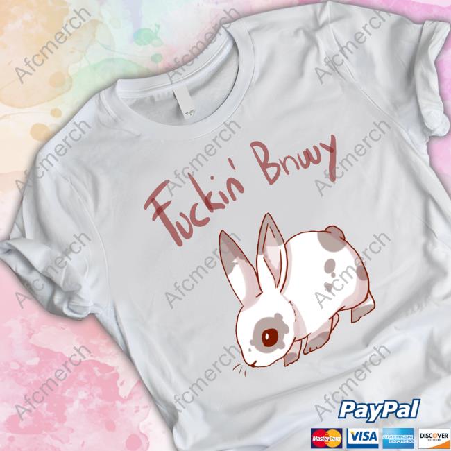 Fuckin Bnuuy Tee