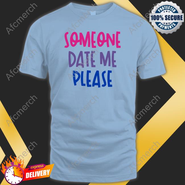 Someone Date Me Please Shirt Birates Bisexual Pirates