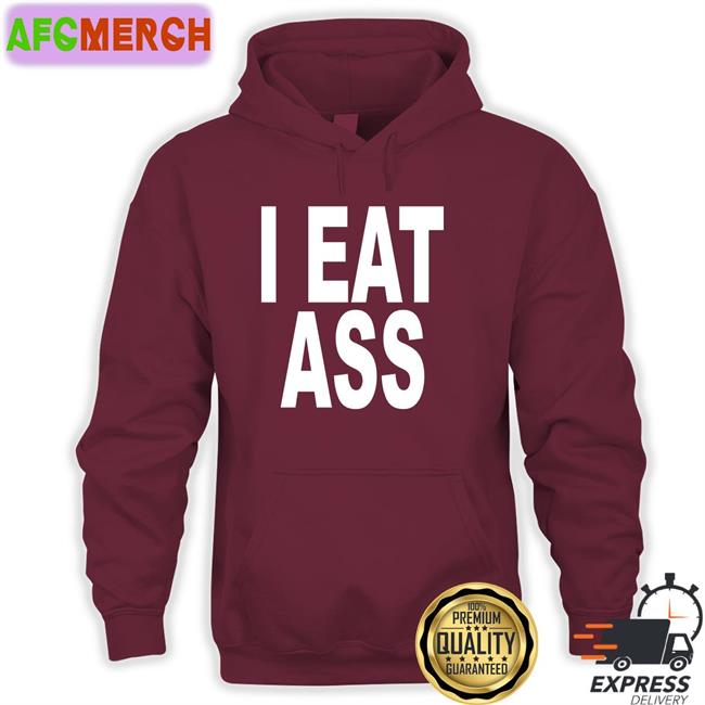 I Eat Ass Long Sleeve Tee Shirt Ohfold