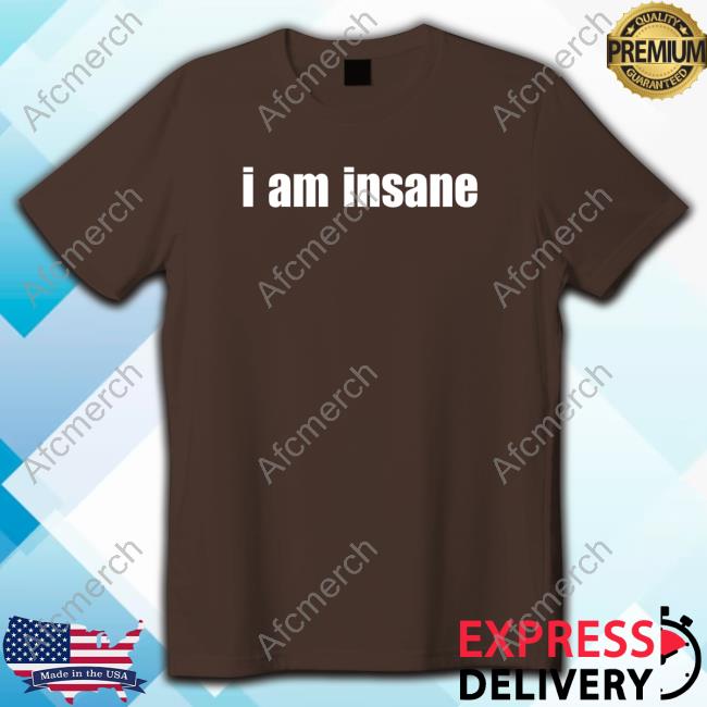 Comfy Princess I Am Insane T-Shirt