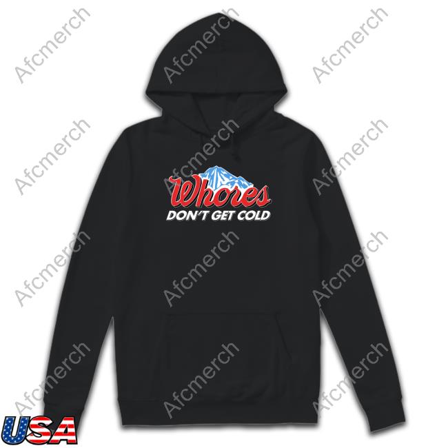 Busch Light Whores Don’T Get Cold Shirt