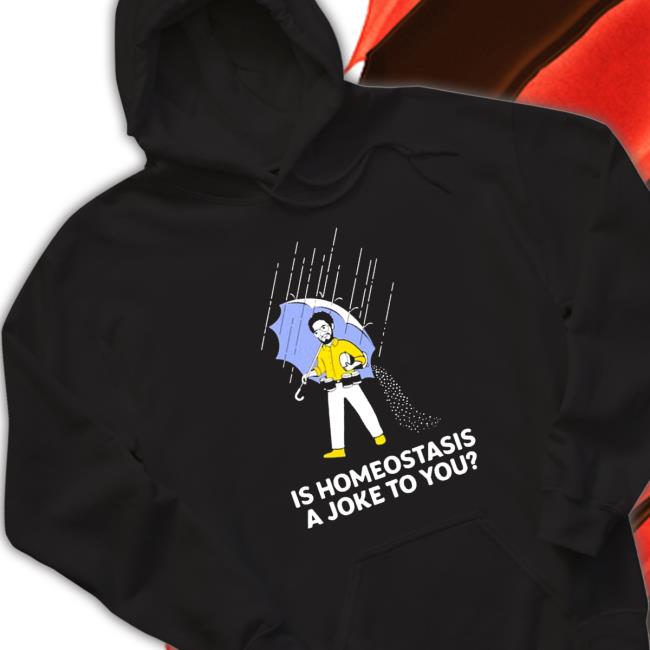 Dr. Glaucomflecken Is Homeostasis A Joke To You T Shirt