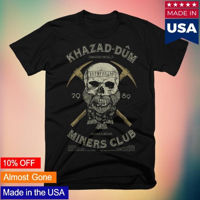 Khazad Dum Miners Club New Shirt