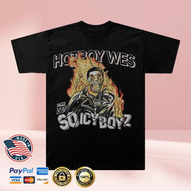Hotboy Wes Icy Boyz Fire Wes Shirt | The New 1017 Official Store