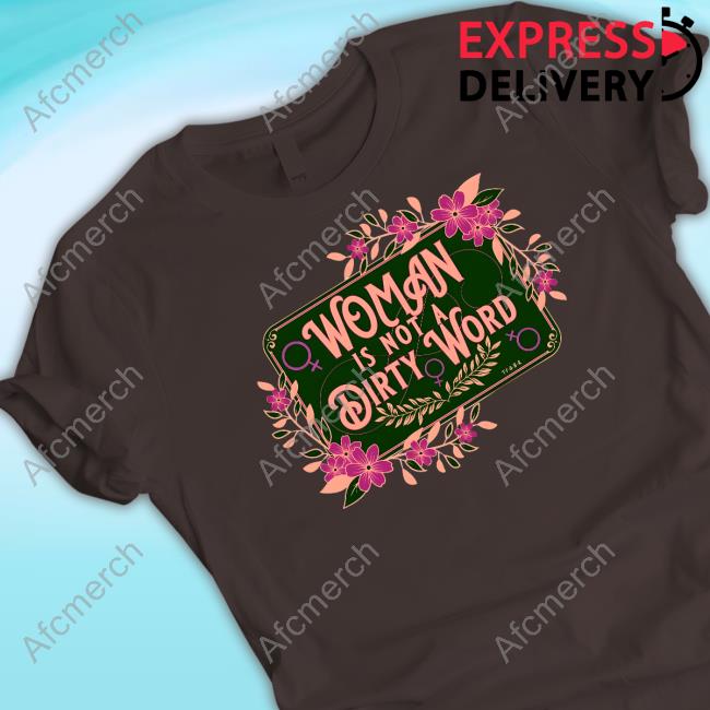 The Famous Artist Birdy Rose Woman Is Not A Dirty Word Custom