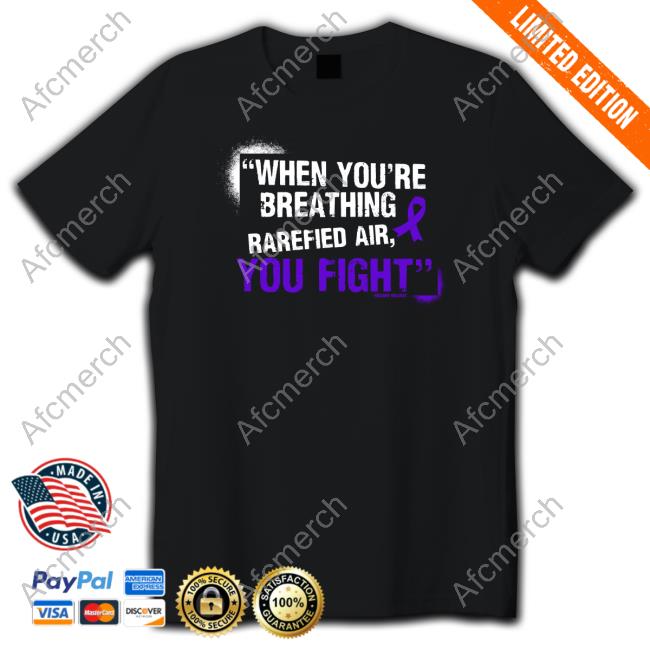 Official Richard Holliday When You're Breathing Rarefied Air You Fight T-Shirt