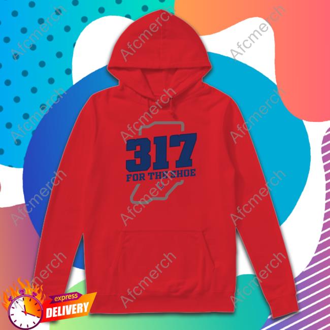 317 For The Shoe Hooded Sweatshirt