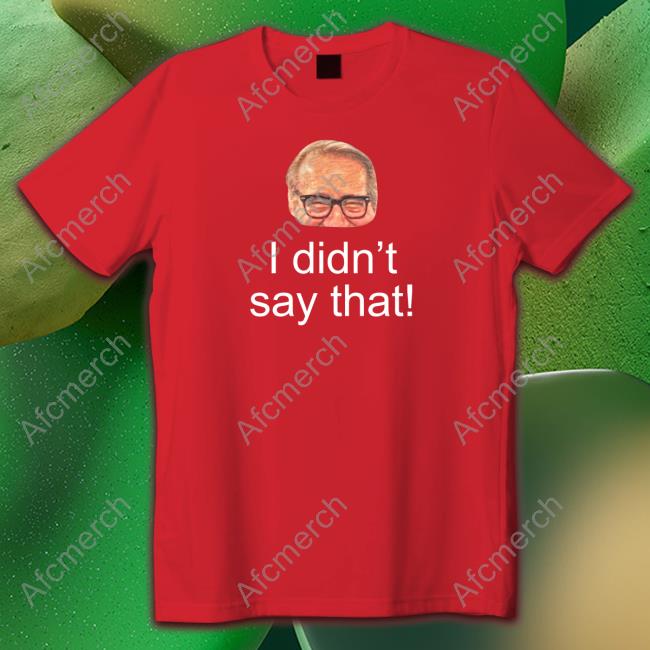 Official Mark Rosen I Didn't Say That Tee Shirt