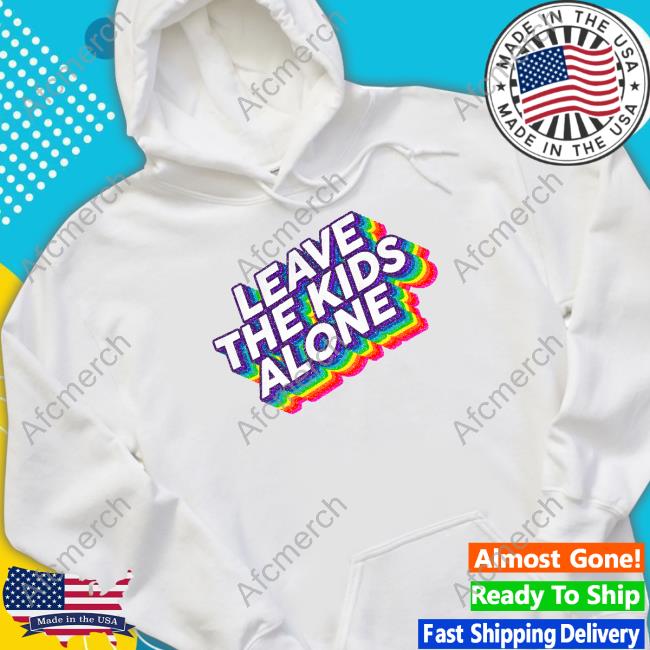 Gays Against Groomers Store Leave The Kids Alone Rainbow Funny Shirt