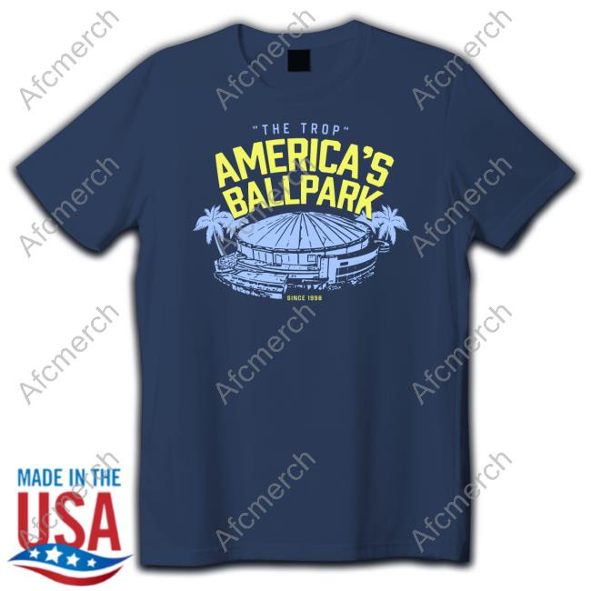 Old School Shirts Shop The Trop America's Ballpark Since 1998 Hoodie Rays The Roof
