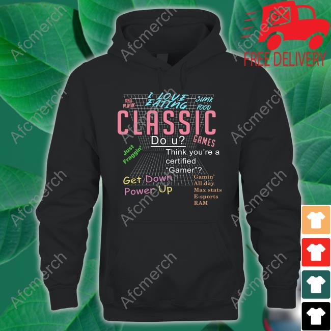 I Love Eating Junk Food And Playin' Classic Games T-Shirt