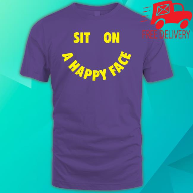 David Tennant Sit On A Happy Face Shirt