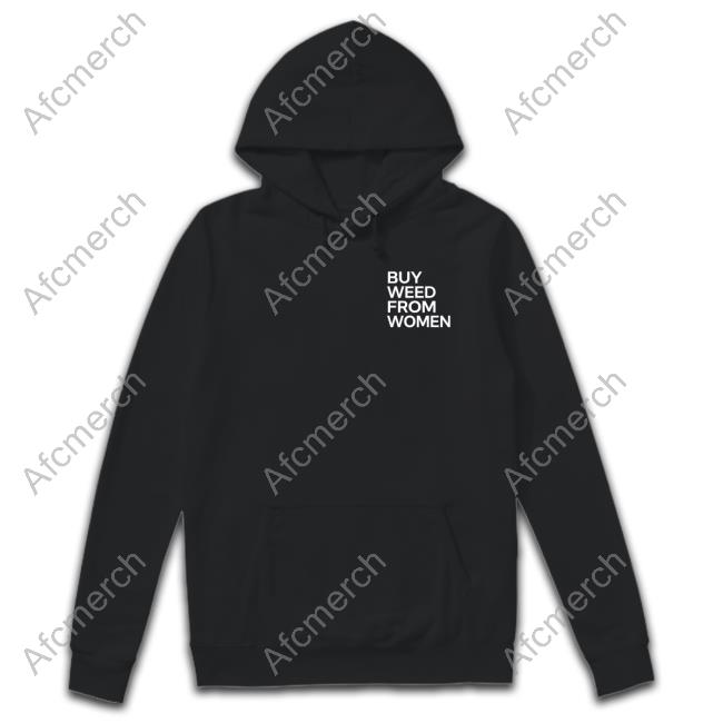Buy Weed From Women Merch Shirts