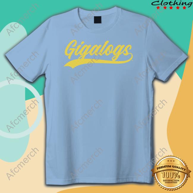 Official Gigalogs T Shirt Official Gigalogs Merch Gigalogs T Shirt