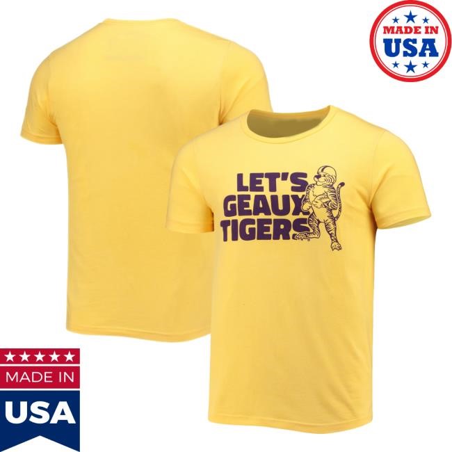 Gold Lsu Tigers Vintage Let's Geaux Tigers New Shirt
