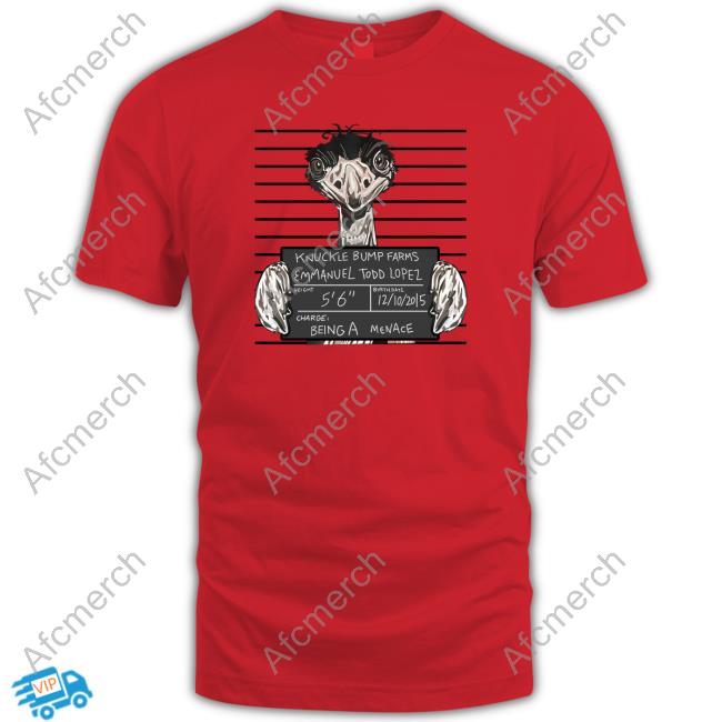 Knuckle Bump Farms Emmanuel Todd Lopez Tee Knuckle Bump Farms Emmanuel Todd Lopez Charge Being A Menace T-Shirt