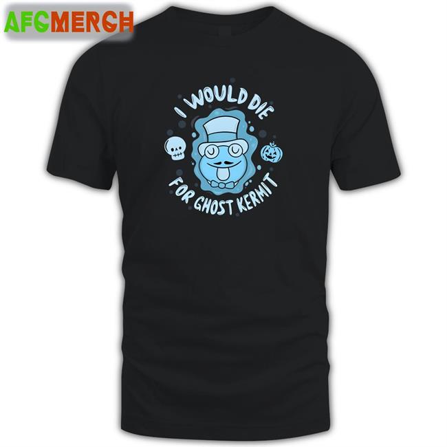 Superyakishop Merch I Would Die For Ghost Kermit Shirt Superyakishop