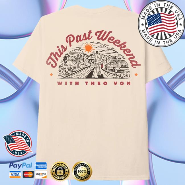 Official Theo Von Merch Store Out Of Gas Tan Attractive Shirt TheoVon