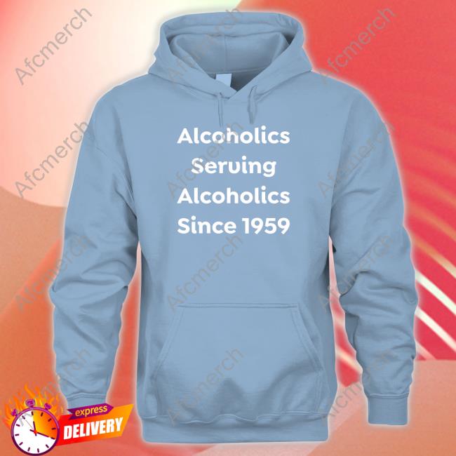 Alcoholics Serving Alcoholics Since 1959 Limited Edition Shirt