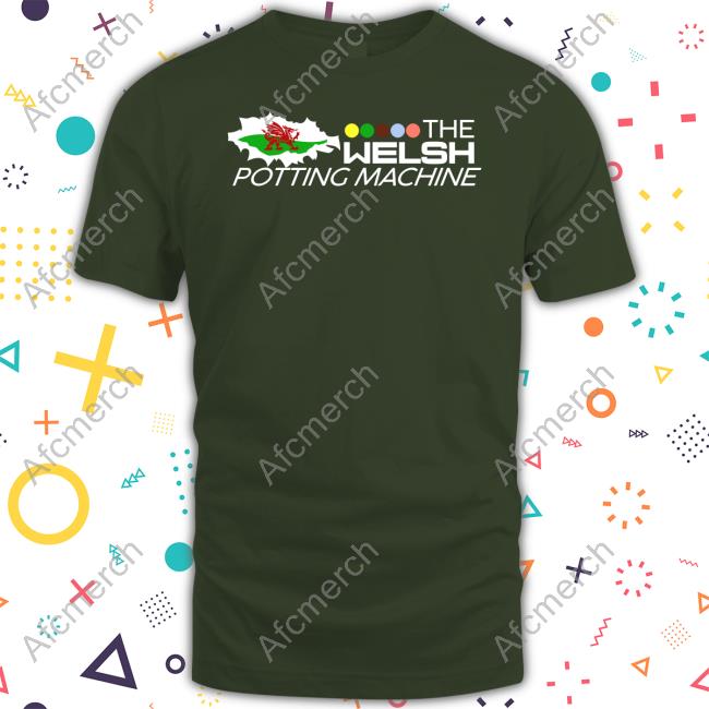 The Welsh Potting Machine Shirt