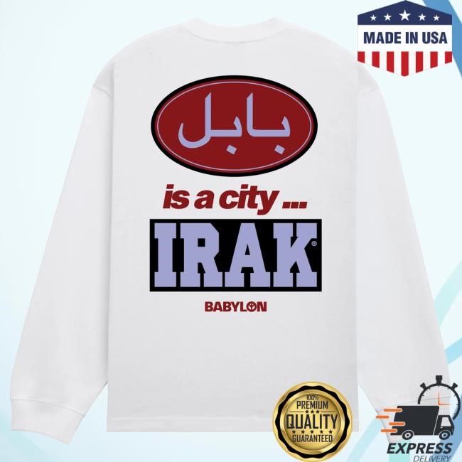 Limited Irak X Babylon - 'Babylon Is A City' Long Sleeve Tee La