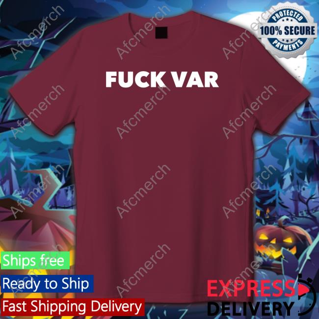 Barstool Sports Store Fuck Var Shirt